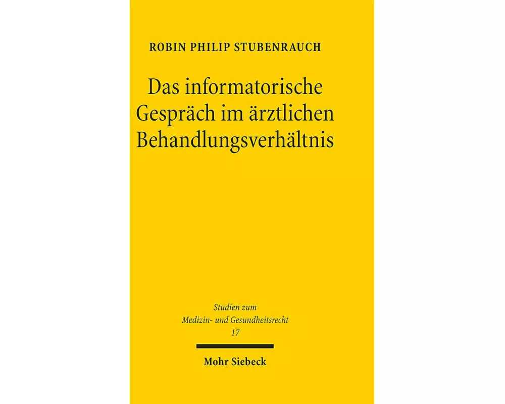 Das informatorische Gespräch im ärztlichen Behandlungsverhältnis