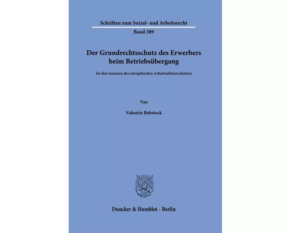 Der Grundrechtsschutz des Erwerbers beim Betriebsübergang