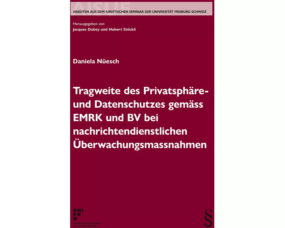 Tragweite des Privatsphäre- und Datenschutzes gemäss EMRK und BV bei nachrichtendienstlichen Überwachungsmassnahmen