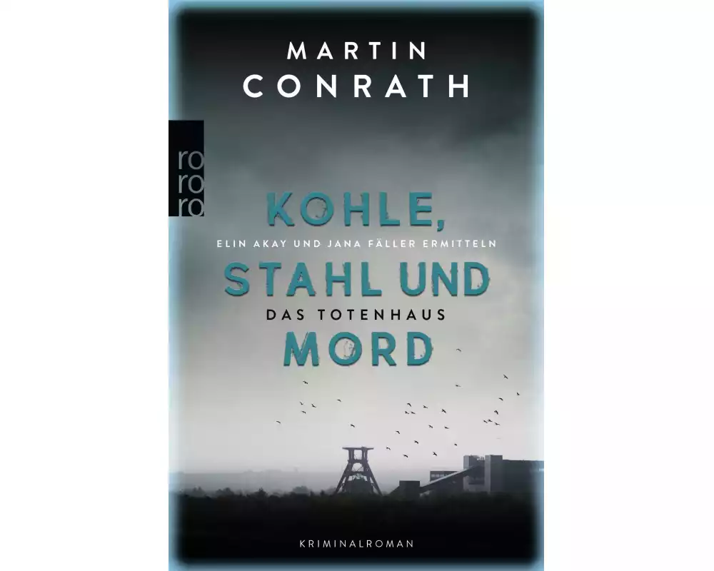 Kohle, Stahl und Mord: Das Totenhaus