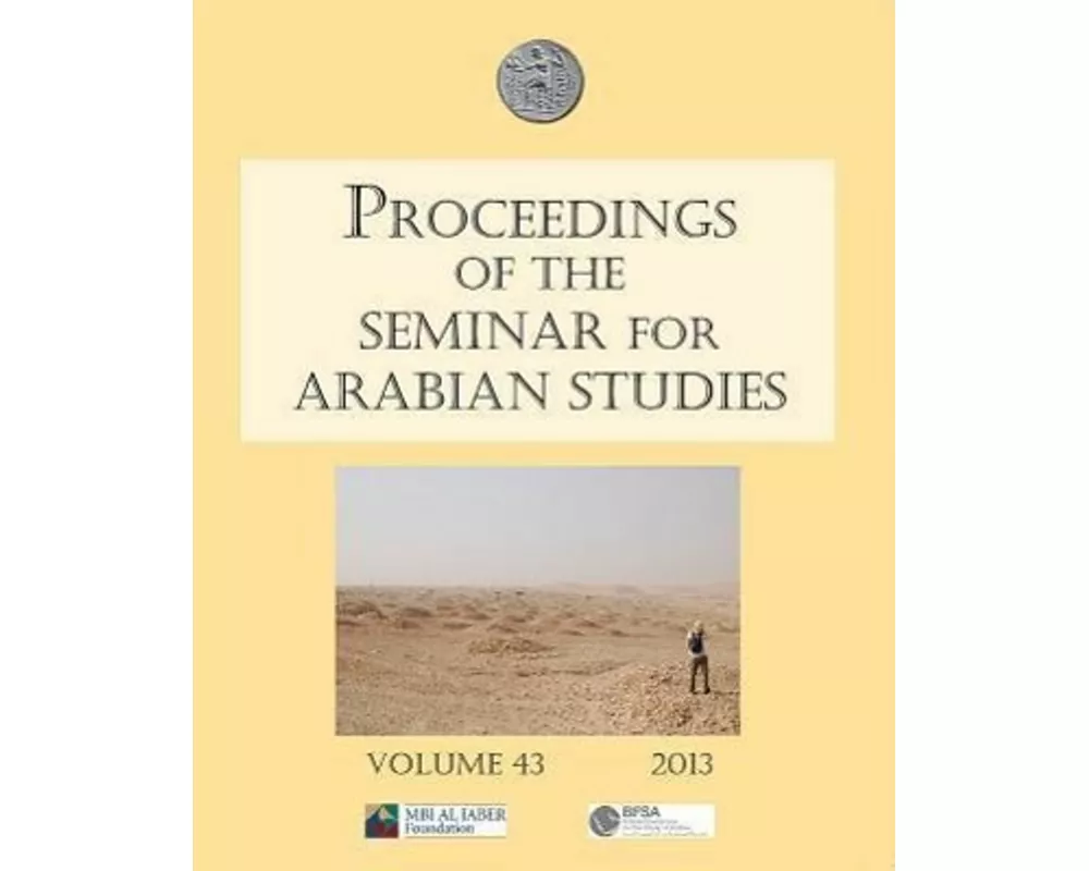 Proceedings of the Seminar for Arabian Studies Volume 43 2013