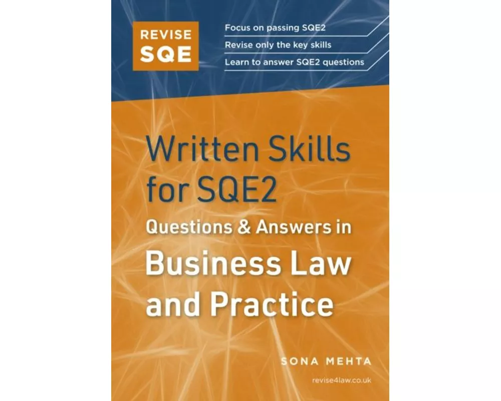 Revise SQE Written Skills for SQE2: Questions & Answers in Business Law and Practice