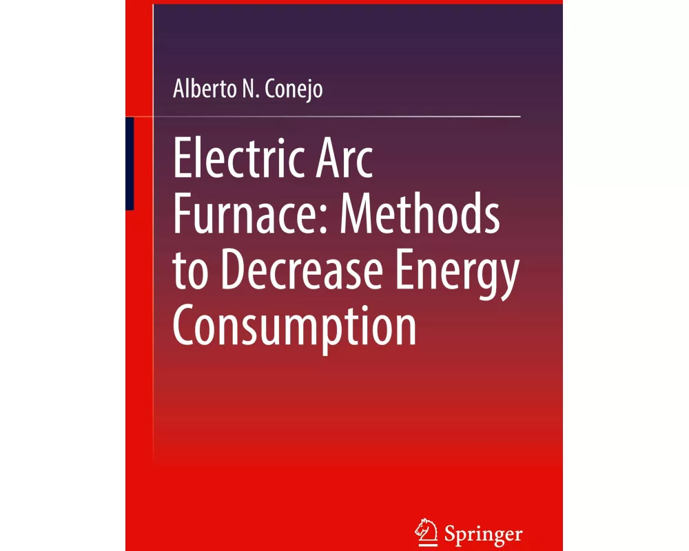 Electric ARC Furnace: Methods to Decrease Energy Consumption