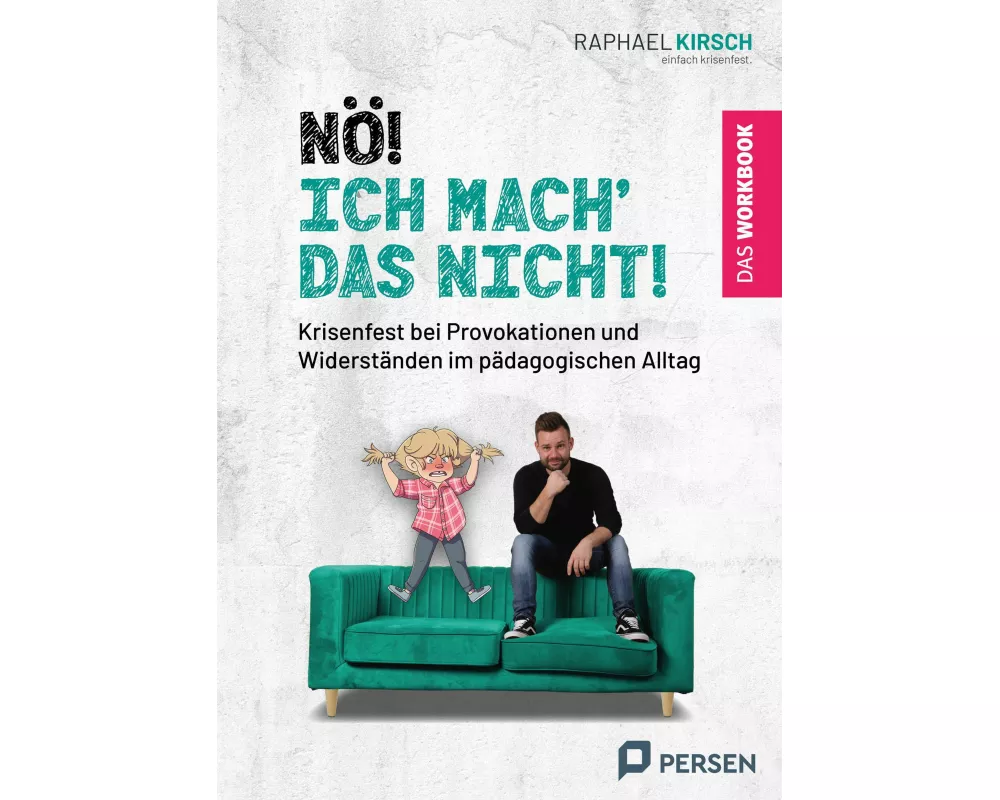 Nö! Ich mach´ das nicht! - das Workbook
