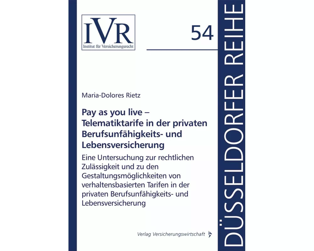 Pay as you live - Telematiktarife in der privaten Berufsunfähigkeits- und Lebensversicherung