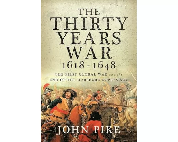 The Thirty Years War, 1618 - 1648