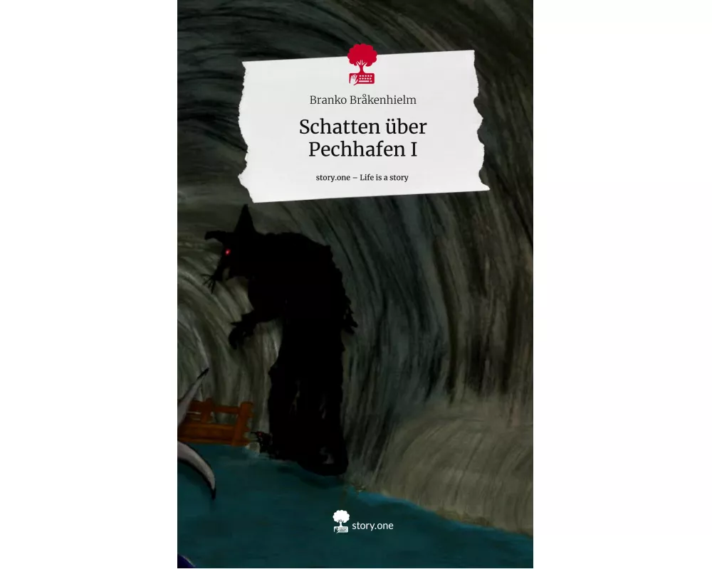 Schatten über Pechhafen I. Life is a Story - story.one