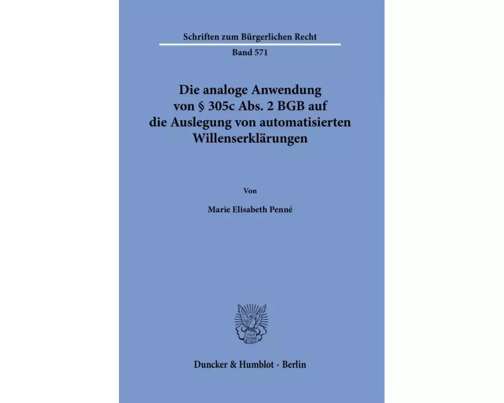 Die analoge Anwendung von § 305c Abs. 2 BGB auf die Auslegung von automatisierten Willenserklärungen