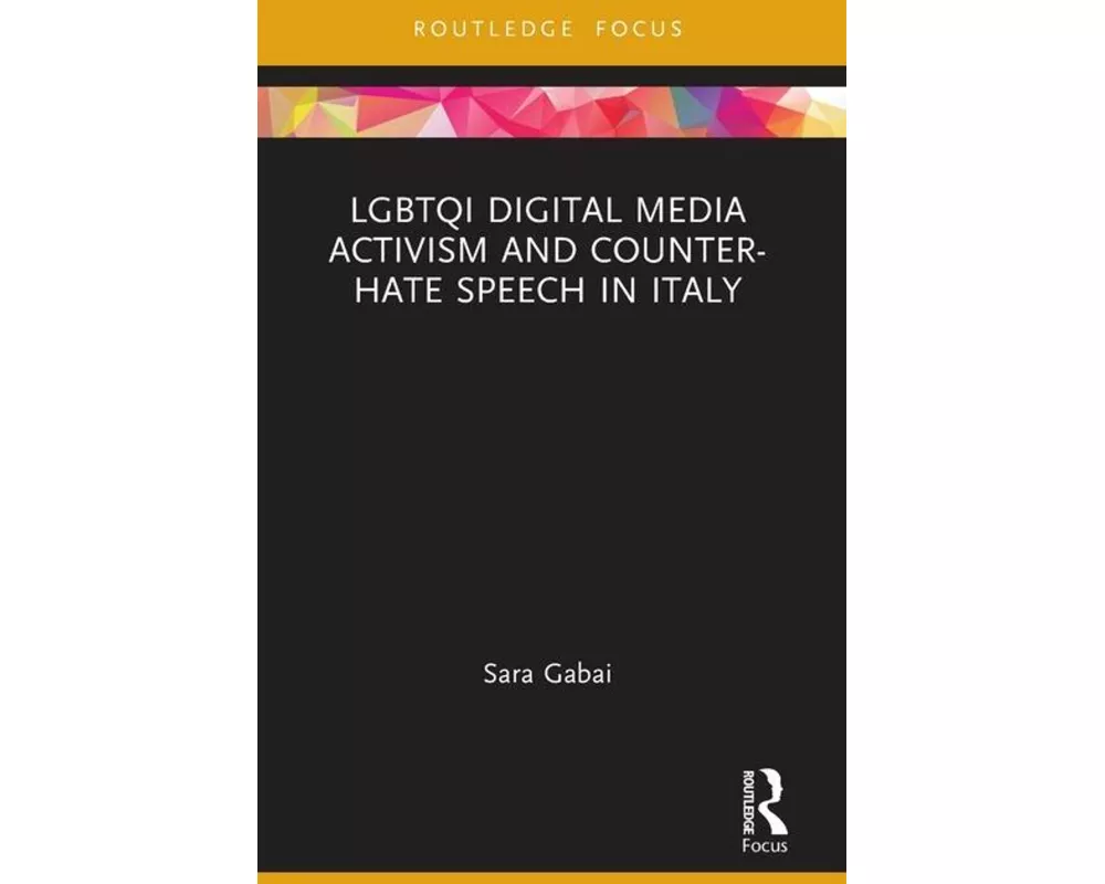 LGBTQI Digital Media Activism and Counter-Hate Speech in Italy