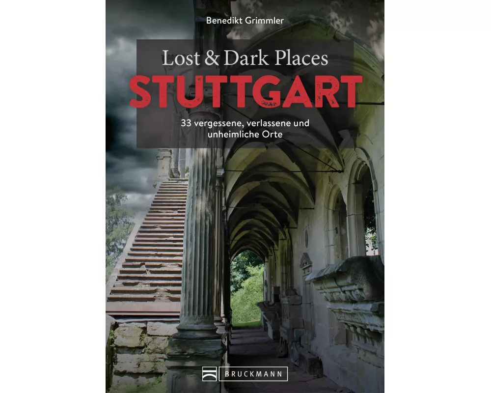 Lost & Dark Places Stuttgart