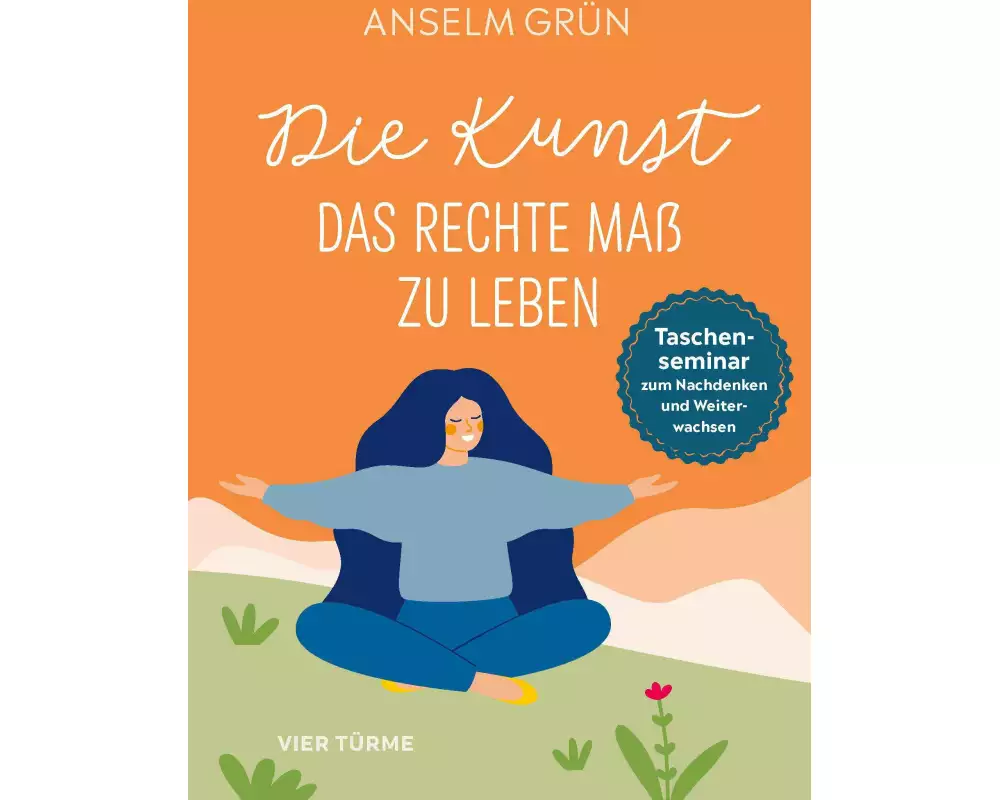 Die Kunst, das rechte Maß zu leben