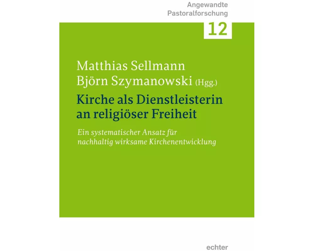 Kirche als Dienstleisterin für religiöse Freiheit