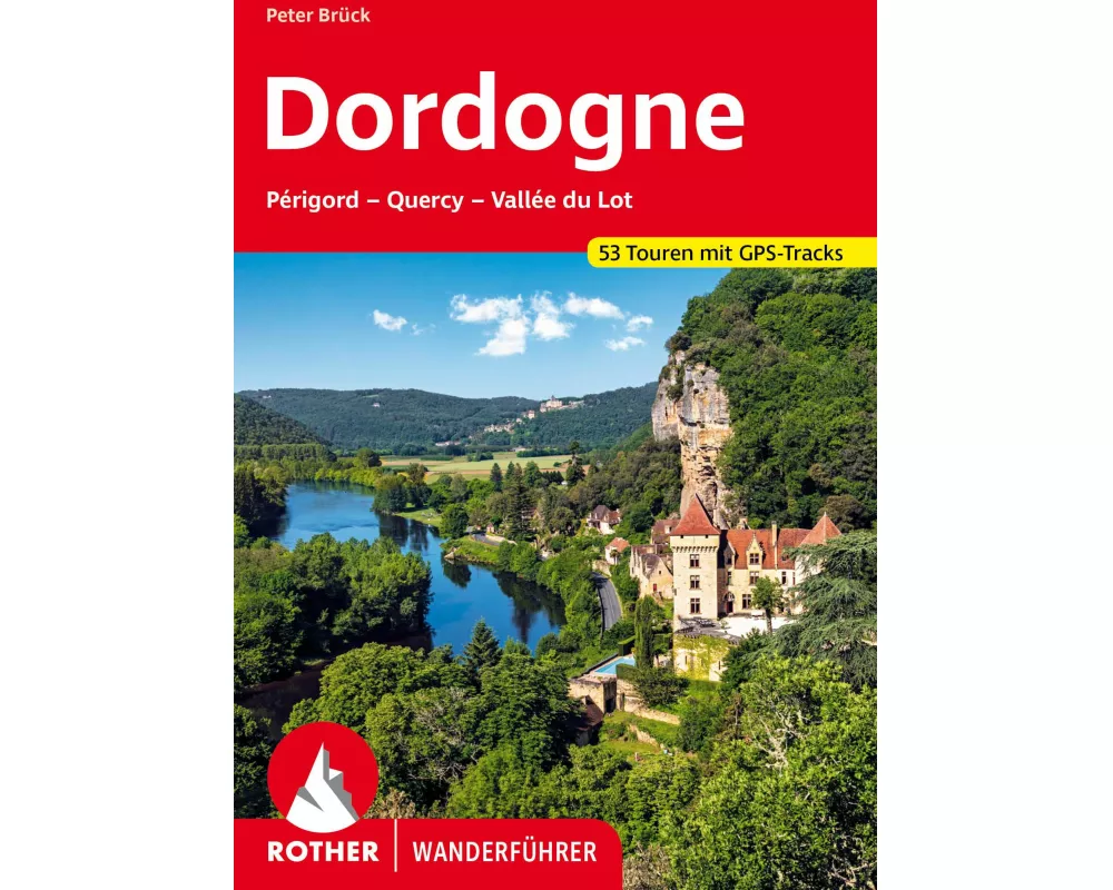 Dordogne – Périgord, Quercy, Vallée du Lot