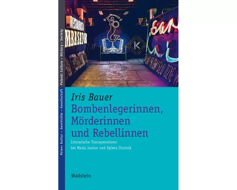 Bombenlegerinnen, Mörderinnen und Rebellinnen