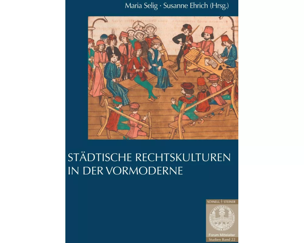 Städtische Rechtskulturen in der Vormoderne