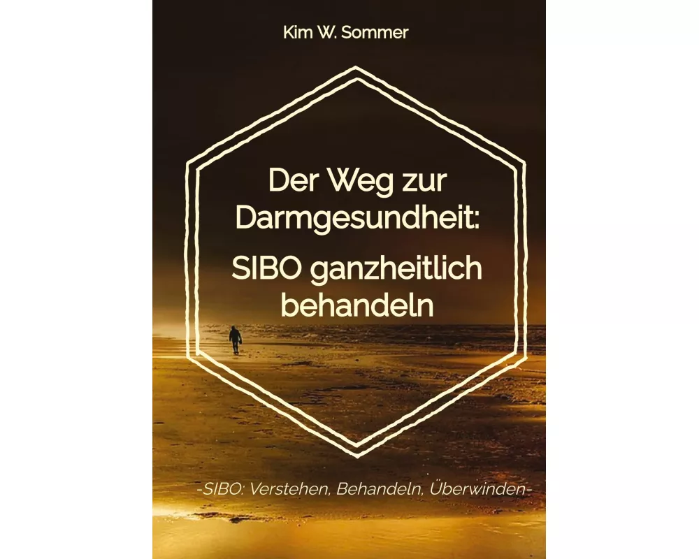 Der Weg zur Darmgesundheit: SIBO ganzheitlich behandeln