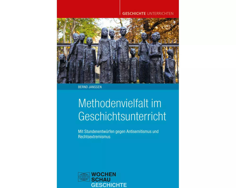 Methodenvielfalt im Geschichtsunterricht