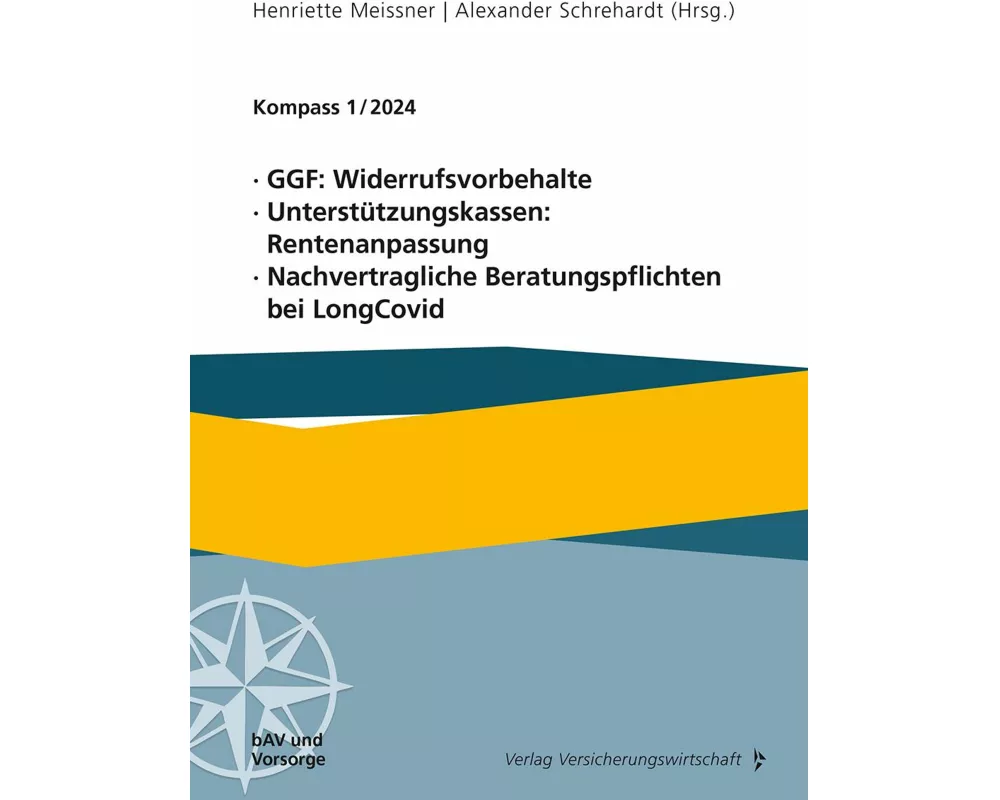 GGF: Widerrufsvorbehalte, Unterstützungskassen: Rentenanpassung, Nachvertragliche Beratungspflichten bei LongCovid