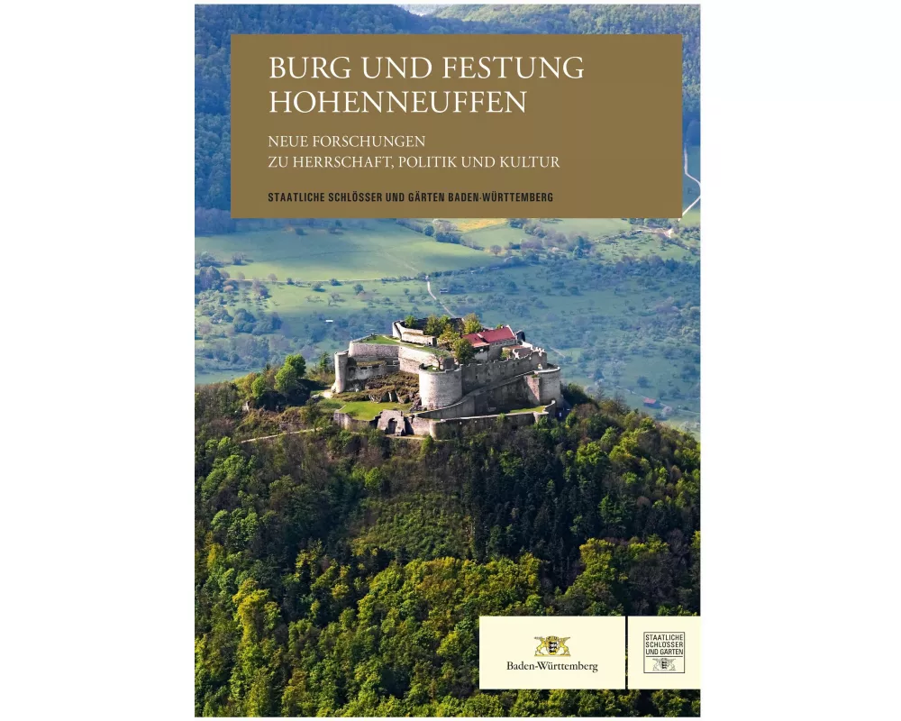 Burg und Festung Hohenneuffen - Neue Forschungen zu Herrschaft, Politik und Kultur
