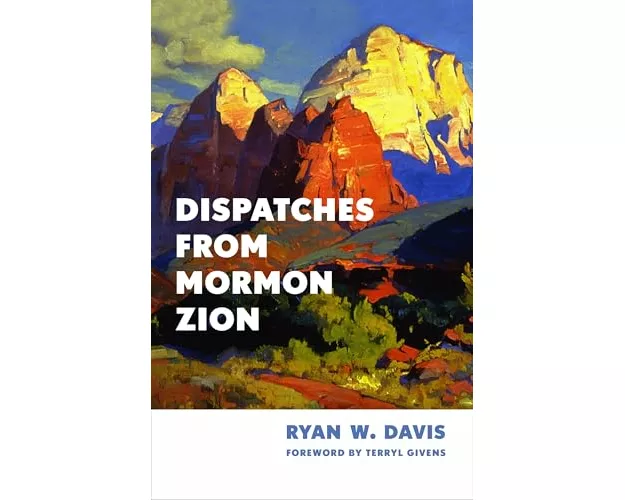 Dispatches from Mormon Zion