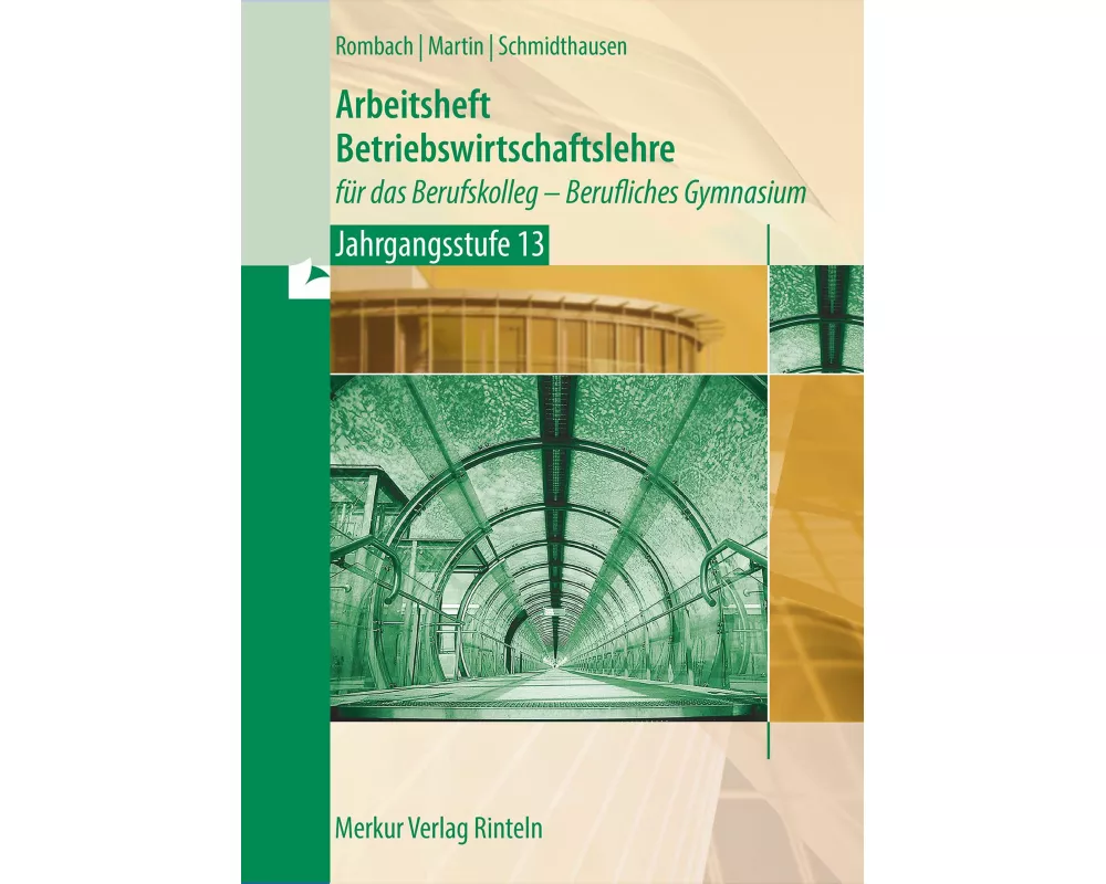 Arbeitsheft Betriebswirtschaftslehre. für das Berufskolleg - Berufliches Gymnasium - Jahrgangsstufe 13