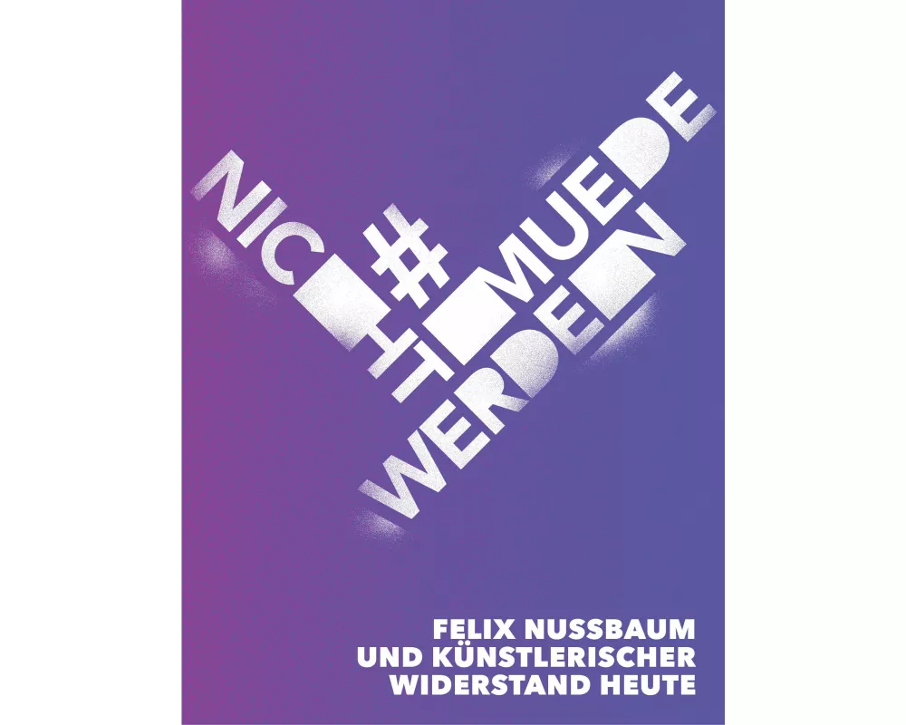 #nichtmuedewerden