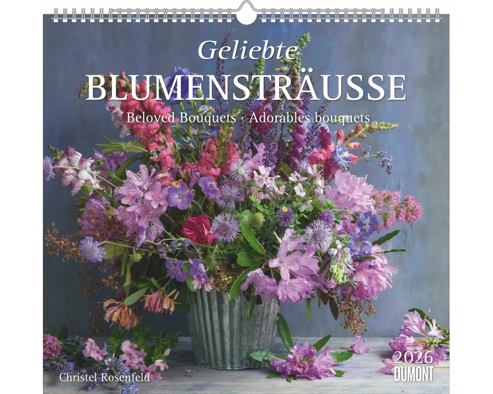 DUMONT - Geliebte Blumensträuße 2026 – Wandkalender 35,5x38 cm – 12 kunstvolle Bouquets von Christel Rosenfeld, internationales Kalendarium