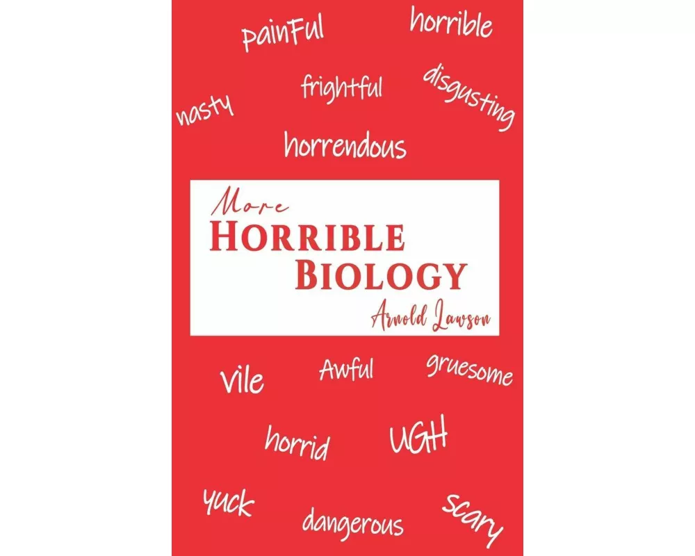 More Horrible Biology