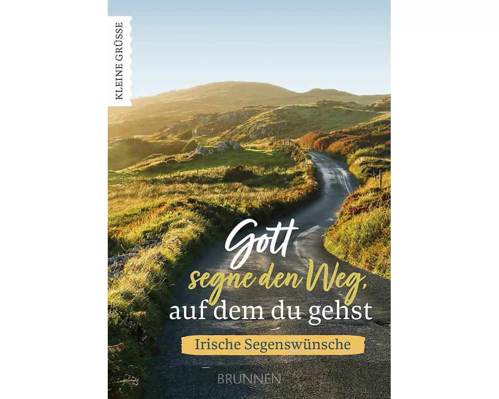 Gott segne den Weg, auf dem du gehst
