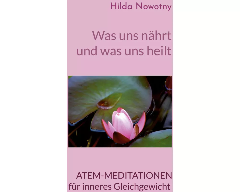 Was uns nährt und was uns heilt