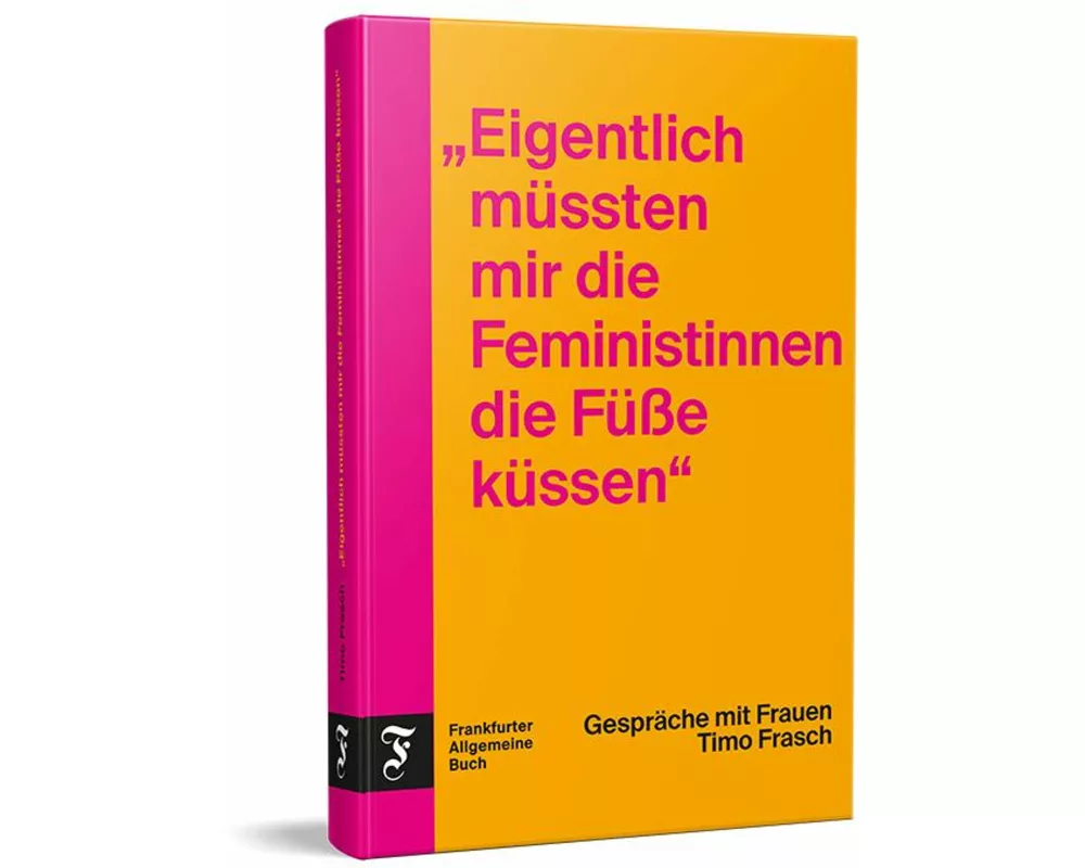 "Eigentlich müssten mir die Feministinnen die Füße küssen"