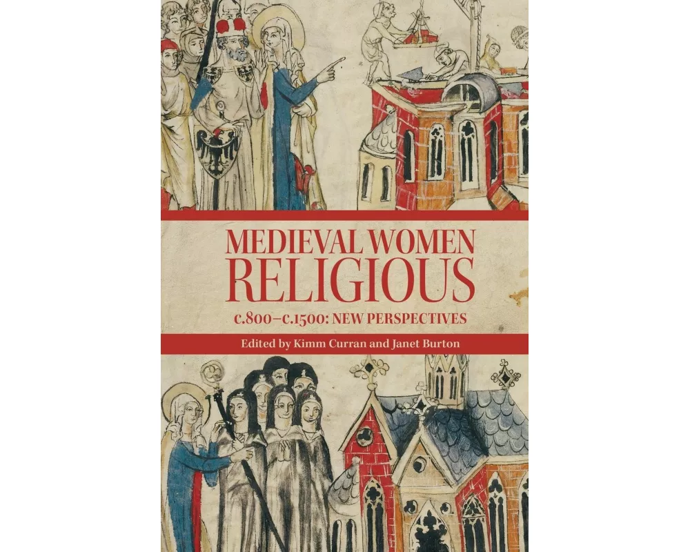 Medieval Women Religious, c. 800-c. 1500