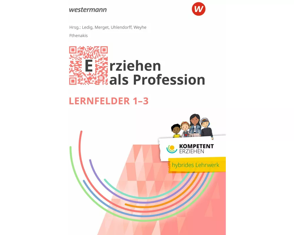 Kompetent erziehen. Erziehen als Profession - Lernfelder 1-3 Schulbuch