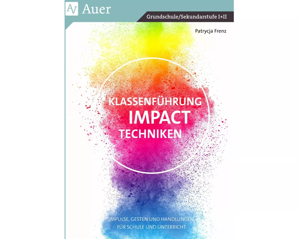 Klassenführung mit Impact-Techniken