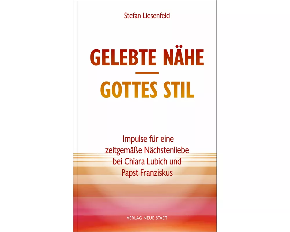 Gelebte Nähe - Gottes Stil