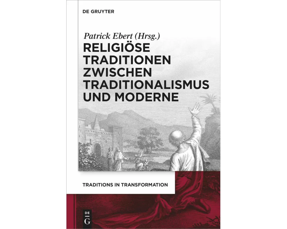 Religiöse Traditionen zwischen Traditionalismus und Moderne