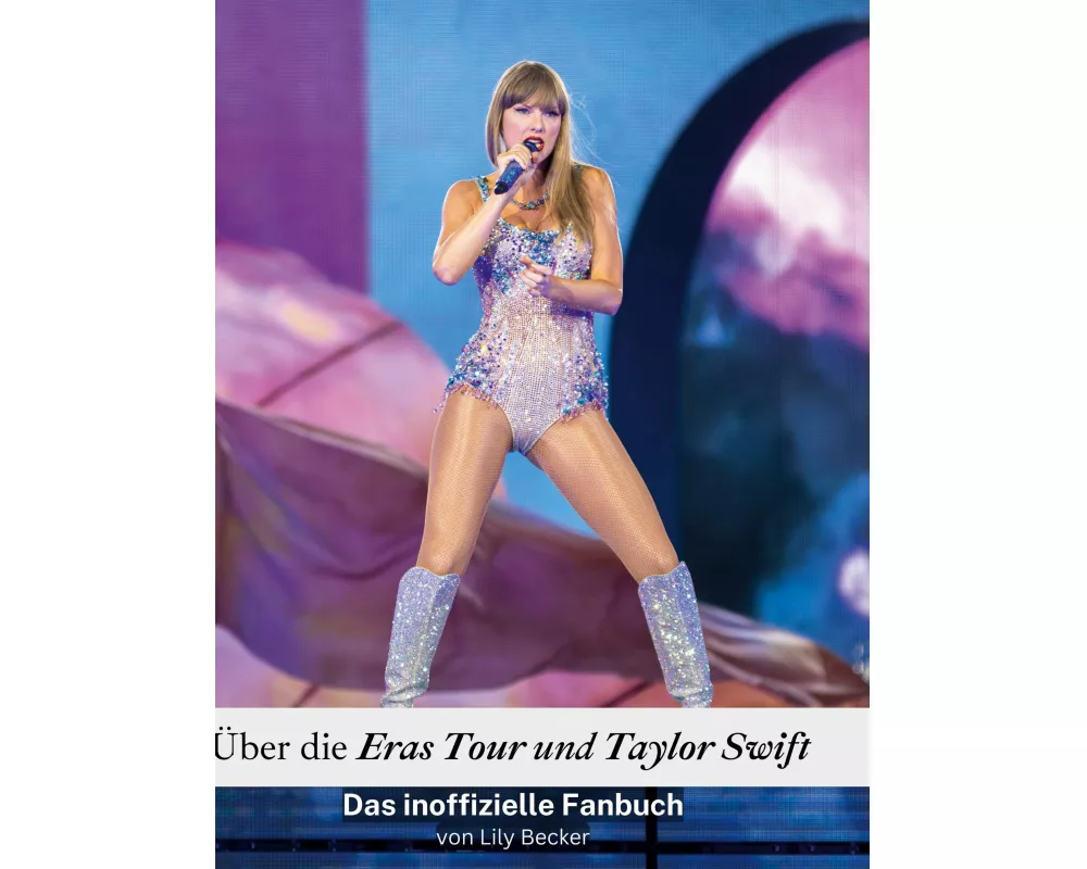Über die Eras Tour und Taylor Swift