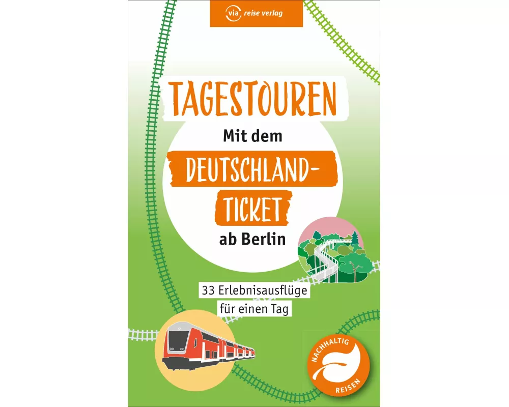 Tagestouren mit dem Deutschland-Ticket ab Berlin
