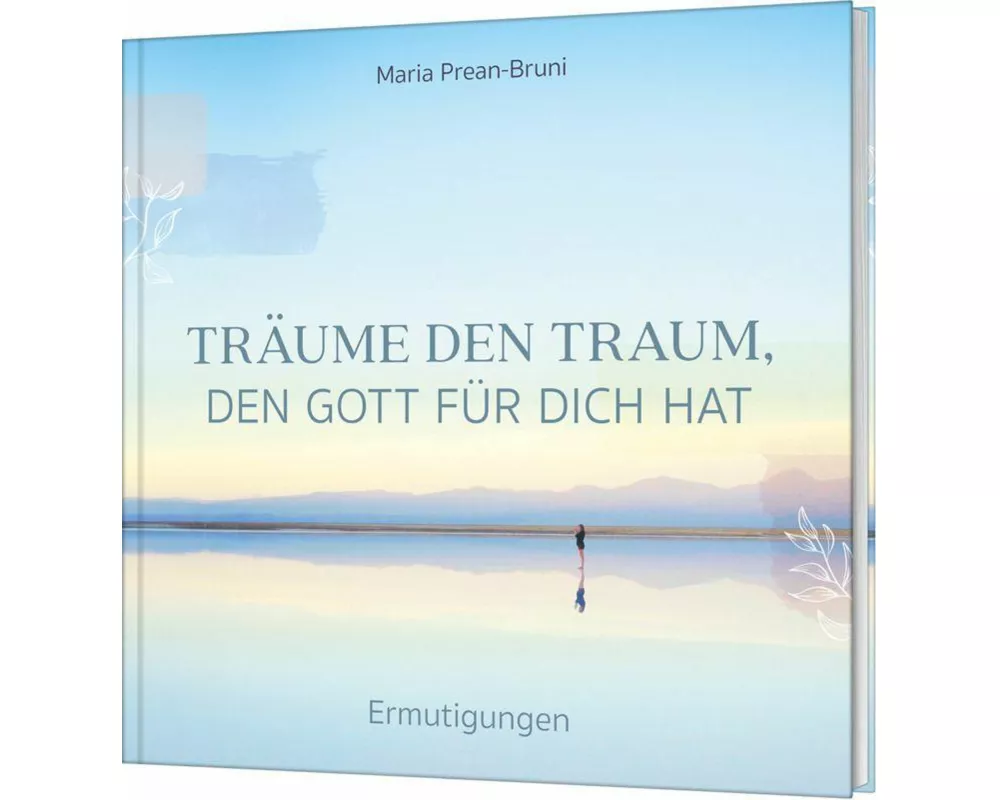 Träume den Traum, den Gott für dich hat