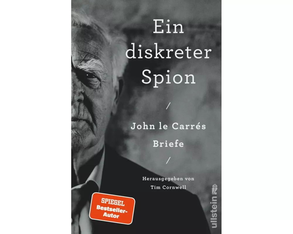 Ein diskreter Spion. John le Carrés Briefe