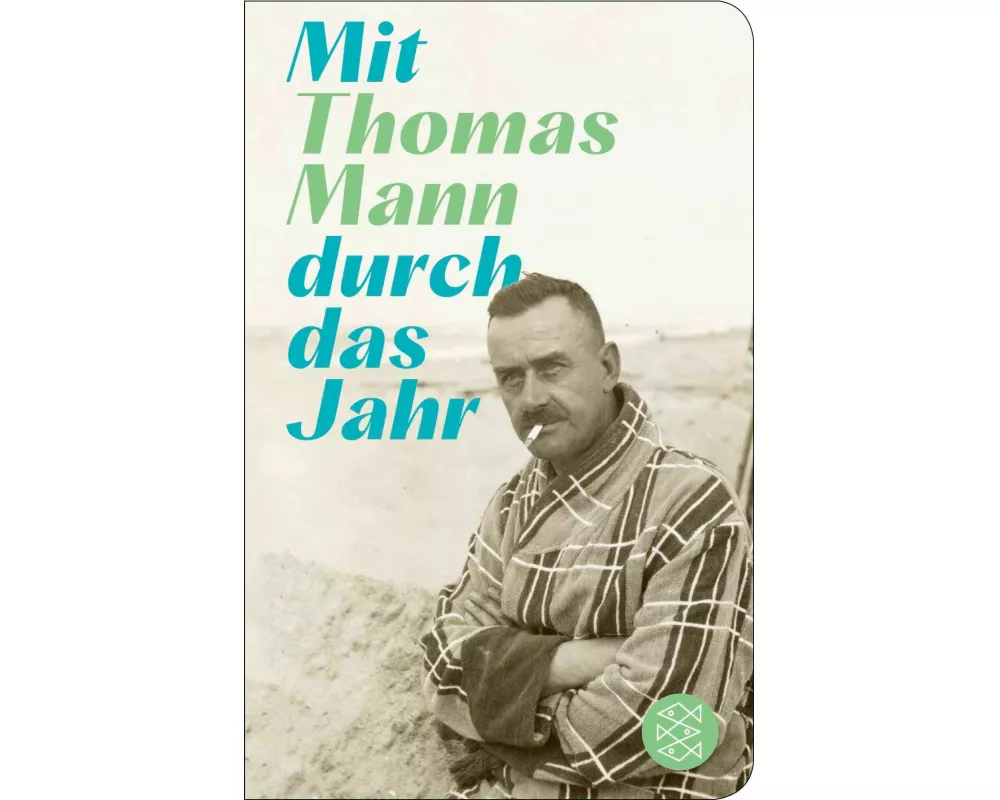 Mit Thomas Mann durch das Jahr