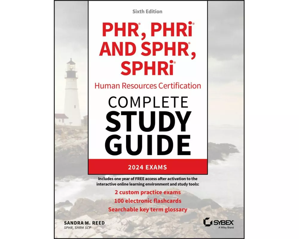 PHR, PHRi and SPHR, SPHRi Human Resources Certification Complete Study Guide