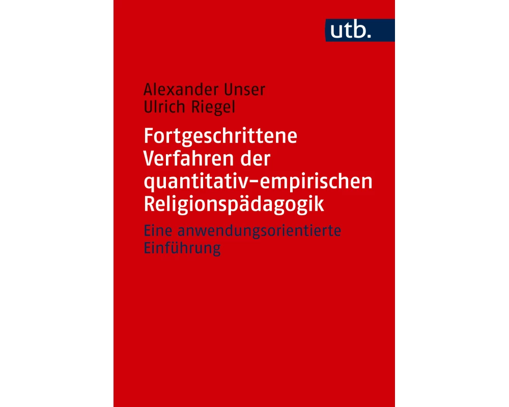 Fortgeschrittene Verfahren der quantitativ-empirischen Religionspädagogik