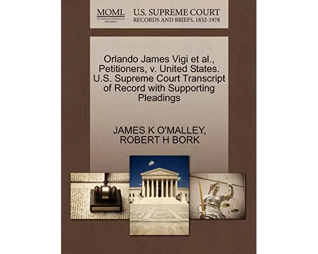 Orlando James Vigi Et Al., Petitioners, V. United States. U.S. Supreme Court Transcript of Record with Supporting Pleadings