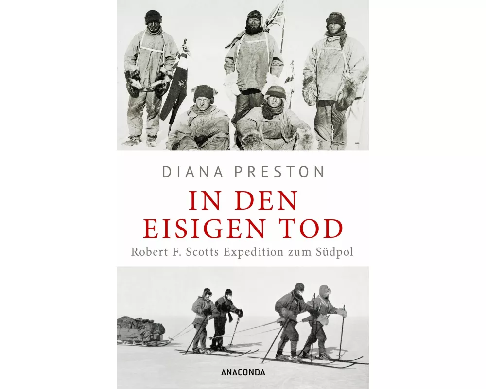 In den eisigen Tod. Robert F. Scotts Expedition zum Südpol
