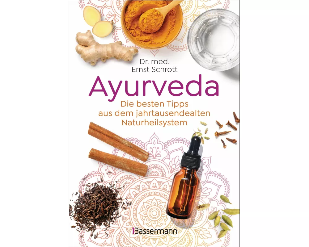 Ayurveda: Die besten Tipps aus dem jahrtausendealten Naturheilsystem