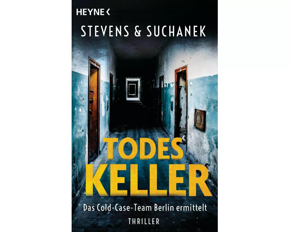 Todeskeller. Das Cold-Case-Team Berlin ermittelt