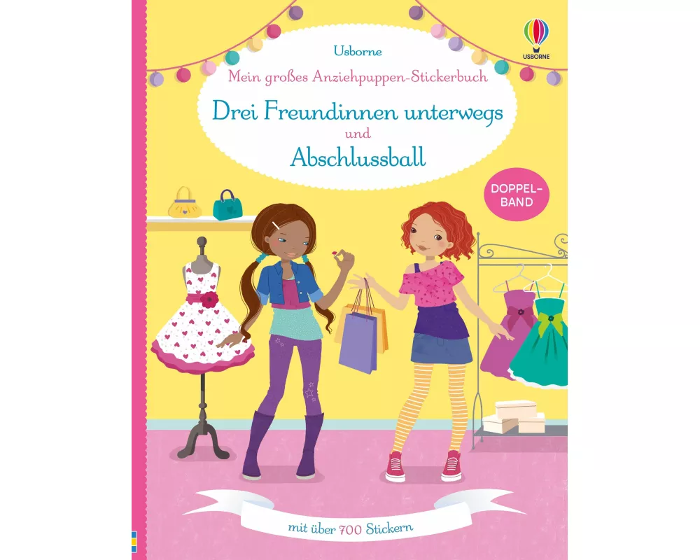 Mein großes Anziehpuppen-Stickerbuch: Drei Freundinnen unterwegs und Abschlussball