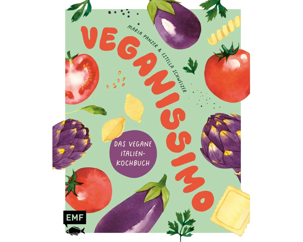 Veganissimo – Das vegane Italien-Kochbuch
