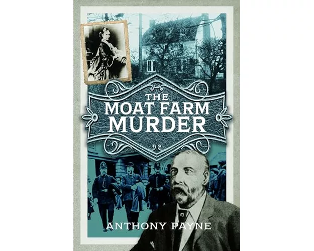The Moat Farm Murder